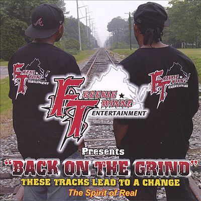 Back on the Grind "These Tracks Lead to a Change"