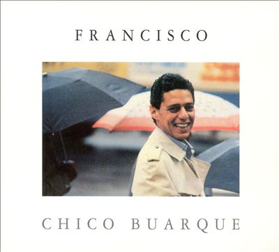 Chico Buarque - Francisco Album Reviews, Songs & More