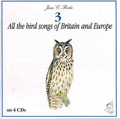 Bird Songs: Britain & Europe, Vol. 3 -- Cuckoos to Hippolais Warblers