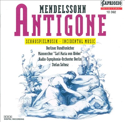 Antigone, incidental music, Op. 55, MWV M12