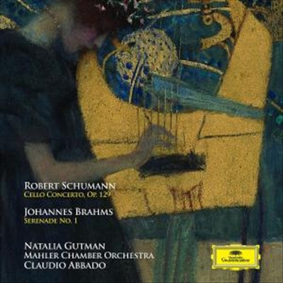 Robert Schumann: Cello Concerto, Op. 129; Johannes Brahms: Serenade No. 1