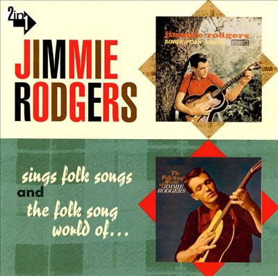 Jimmie Rodgers Sings Folk Songs/The Folk Song World of Jimmie Rodgers