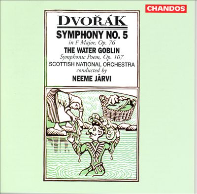 Dvorák: Symphony No. 5; The Water Goblin