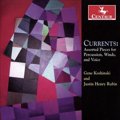 Currents: Assorted Pieces for Percussion, Winds, and Voice