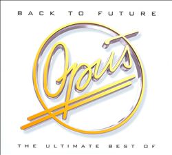 descargar álbum Opus - Back To Future The Ultimate Best Of