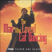 The Man Who Loved Cat Dancing [Original Motion Picture Soundtrack]