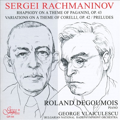Rachmaninov: Rhapsody on a Theme of Paganini; Variations on a Theme of Corelli