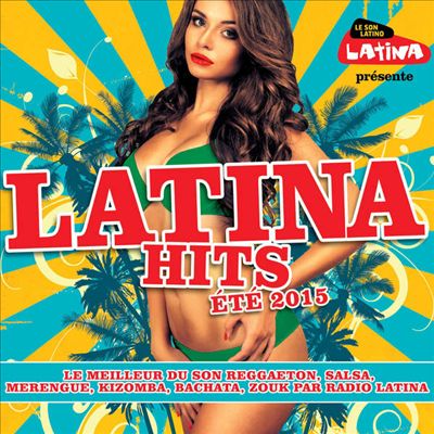 Latina Hits Été 2015