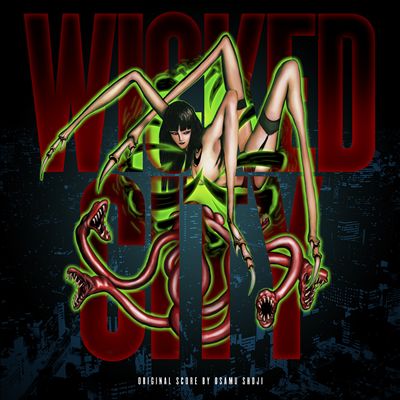 Wicked City [Original Motion Picture Soundtrack]