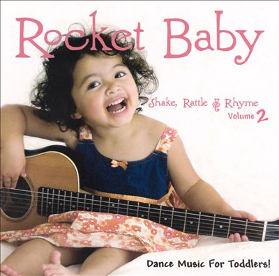 Rocket Baby: Shake, Rattle and Rhyme, Vol. 2