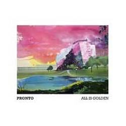 last ned album Pronto - All Is Golden