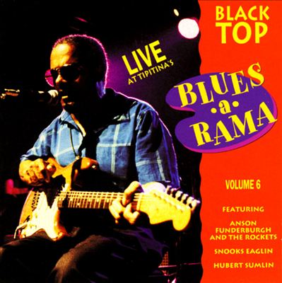 Black Top Blues-A-Rama, Vol. 6: Live at Tipitina's