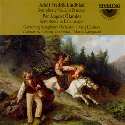Adolf Fredrik Lindblad: Symphony No. 2; Per August Ölander: Symphony in E flat major