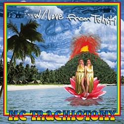 last ned album MC Trachiotomy - WLove From Tahiti