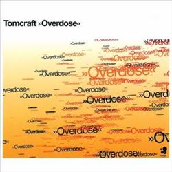 ladda ner album DJ Tomcraft - Overdose