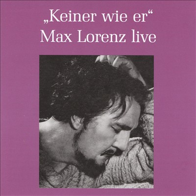 "Keiner wie er": Max Lorenz Live