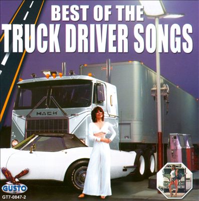 Best of Truck Driver Songs