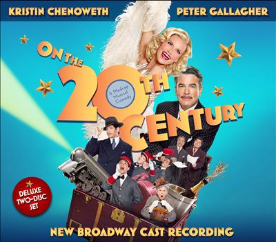 On the 20th Century [New Broadway Cast Recording]