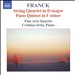 Franck: String Quartet; Piano Quintet