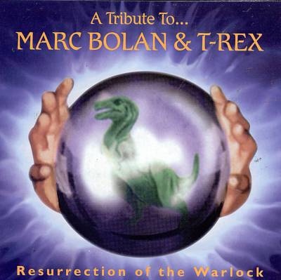 Resurrection of the Warlock: A Tribute to Marc Bolan & T. Rex