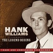 The Legend Begins: Rare and Unreleased Recordings