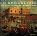 Lo Sposalizio: The Wedding of Venice to the Sea