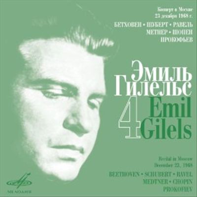 Emil Gilels Edition, Vol. 4: Beethvein, Schubert, Ravel, Medtner, Chopin, Prokofiev
