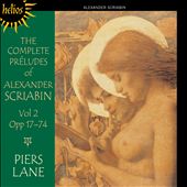 The Complete Préludes of Alexander Scriabin, Vol. 2