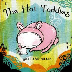 Album herunterladen Hot Toddies - Smell The Mitten