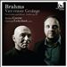 Brahms: Vier ernste Gesänge