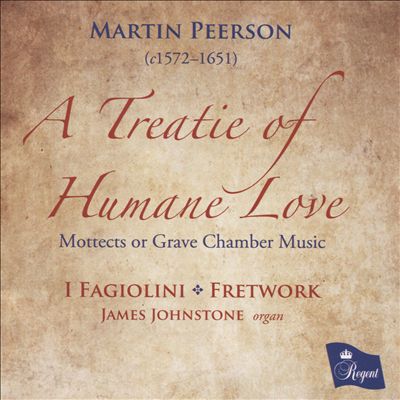Martin Peerson: A Treatie of Humane Love