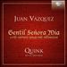 Juan Vásquez: Gentil Señora Mia