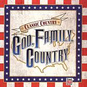 Classic Country: God, Family, Country