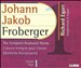 Johann Jakob Froberger: The Complete Keyboard Works, Vol. 1