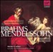 Brahms: Ein Deutsches Requiem; Mendelssohn: Sacred Music