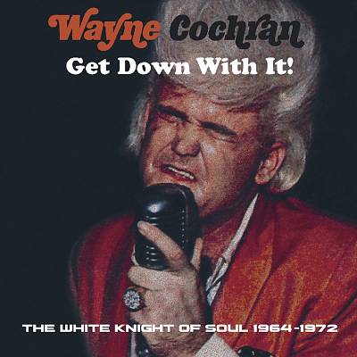 The White Knight of Soul 1964-72: Get Down With It!