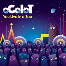 baixar álbum oCeLoT - You Live In A Zoo