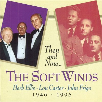 Then and Now: The Soft Winds, 1946-1996