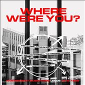 Where Were You?: Independent&#8230;