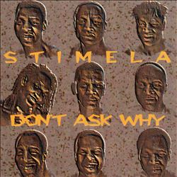 descargar álbum Stimela - Dont Ask Why