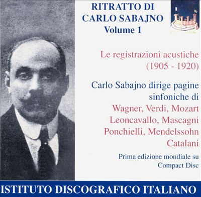 Ritratto di Carlo Sabajno Volume 1: Il periodo acustico (1905 - 1920)