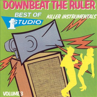 Downbeat the Ruler: Killer Instrumentals from Studio One