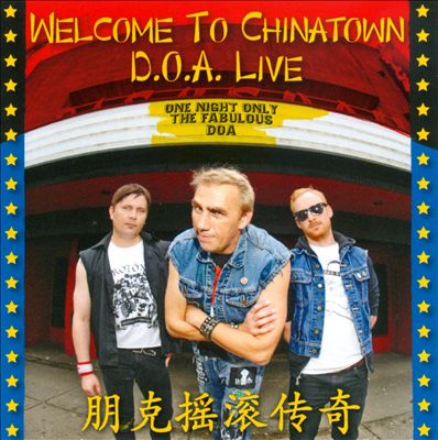 Welcome to Chinatown: D.O.A. Live