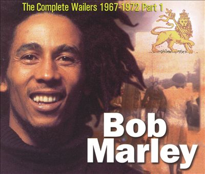 The Complete Bob Marley & the Wailers 1967-1972, Pt. 1