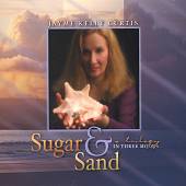 Sugar & Sand: A Trilogy In Three Moods