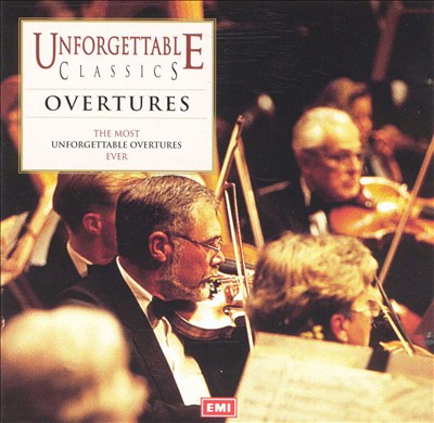Unforgettable Classics: Overtures
