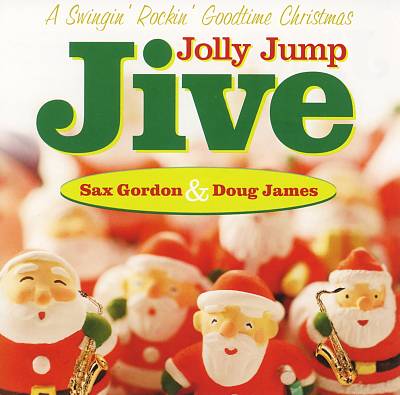 Jolly Jump Jive: A Swingin' Rockin' Goodtime Christmas