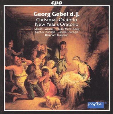 Georg Gebel d.J.: Christmas Oratorio, New Year's Oratorio