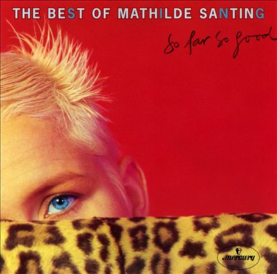 So Good So Far: The Best of Mathilde Santing