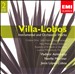 Villa-Lobos: Instrumental and Orchestral Works